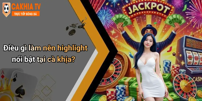 Điều gì làm nên highlight nổi bật tại cà khịa?