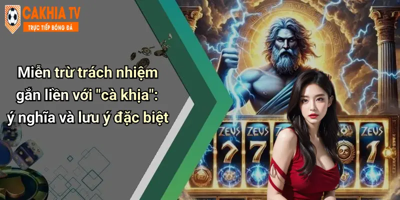 Miễn trừ trách nhiệm gắn liền với “cà khịa”: ý nghĩa và lưu ý đặc biệt