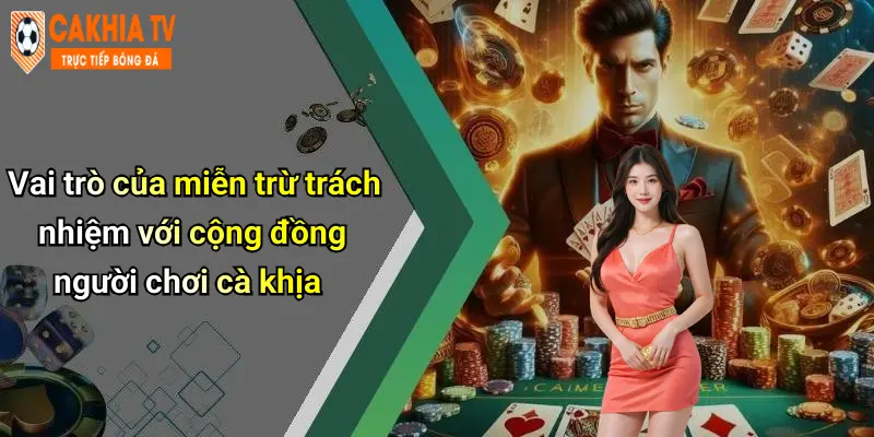 Vai trò của miễn trừ trách nhiệm với cộng đồng người chơi cà khịa