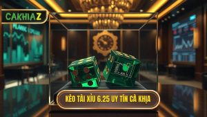 Kèo tài xỉu 6.25 là gì? Bí kíp soi kèo từ chuyên gia CÀ KHỊA